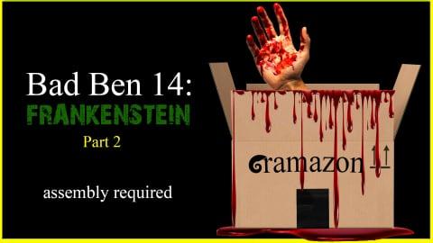 Bad Ben 14: Frankenstein Part 2 (2024)