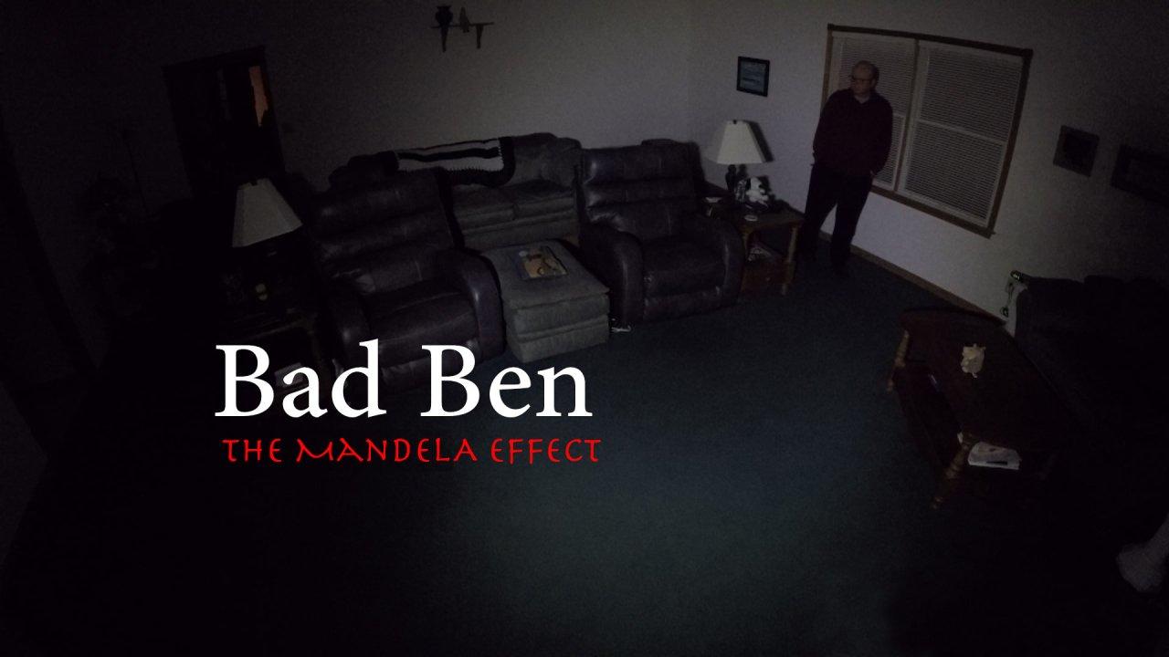 Bad Ben 04: The Mandela Effect (2018)