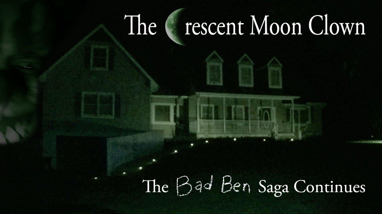 Bad Ben 05: The Crescent Moon Clown (2018)