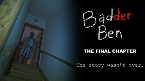 Bad Ben 03:  Badder Ben (2017)